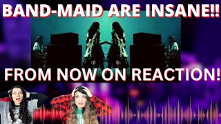 Band-Maid = TALENT! "From Now On" Reaction!