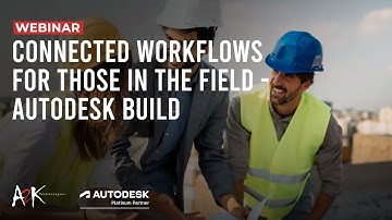 Connected Workflows for those in the Field - Autodesk Build