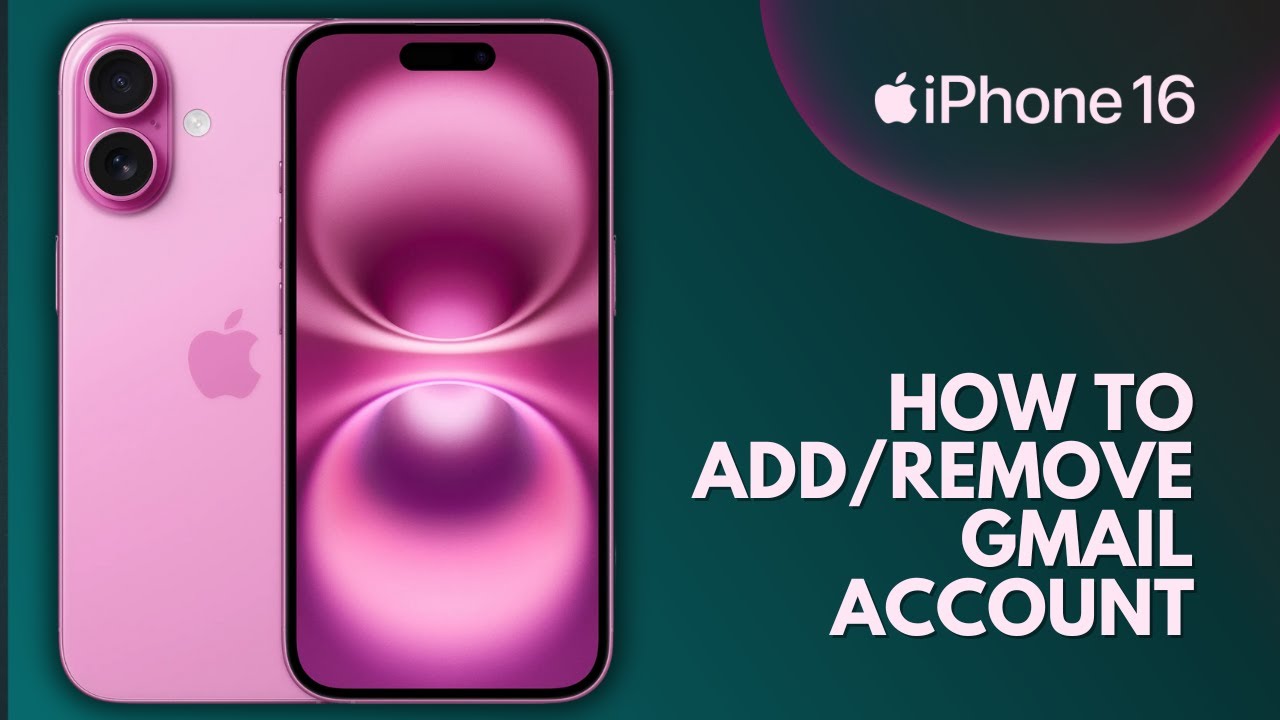 How to Add or Remove Gmail Account on iPhone 16 - YouTube