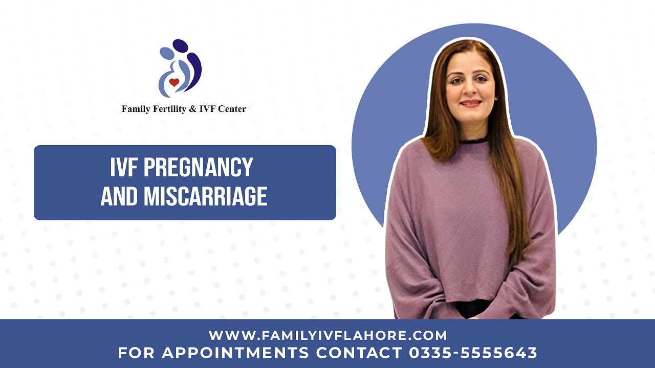 IVF Pregnancy and Miscarriage