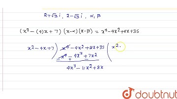 Solve the equation x^4-4x^2+8x+35=0 given that one of roots is 2+sqrt(-3) | 12 | COMPLEX NUMBERS...