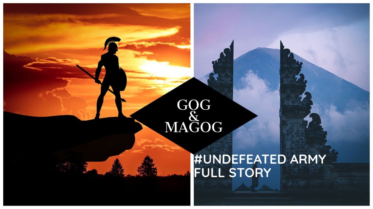 ARMY OF GOG AND MAGOG ( YAJUJ & MAJUJ )