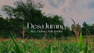 Video Profil Desa Jurang Kecamatan Gebog Kabupaten Kudus | KKN UMK 2023 Tim 64