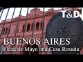 Buenos Aires Tourist Guide: Plaza de Mayo and Casa Rosada - Travel &amp; Discover