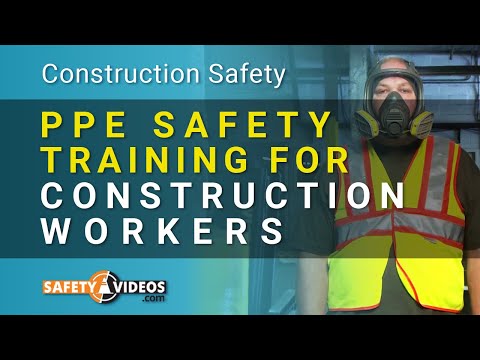 PPE Safety Training for Construction Workers from SafetyVideos.com
