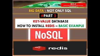 PART 2 - BIG DATA - NoSQL KEY-VALUE DATABASES -HOW TO INSTALL REDIS – BASIC EXAMPLE