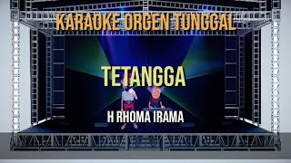 Tetangga  H Rhoma Irama  Karaoke Orgen Tunggal