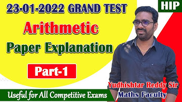 23-01-2022 Grand Test Arithmetic Paper Explanation || Part-1 || by Yudhishtar Sir || HIP.