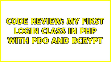 Code Review: My first login class in PHP with PDO and bcrypt