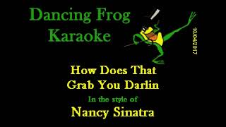 Nancy Sinatra - How Does That Grab You Darlin&#39; (Karaoke) - Dancing Frog Karaoke