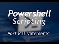 Powershell Scripting - Part 8 If statements