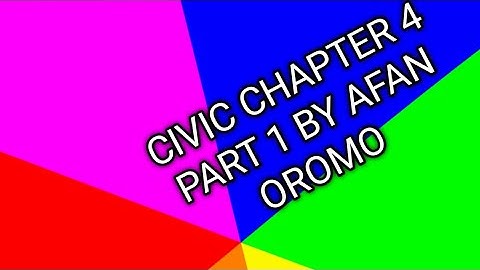 Civic chapter 4, part 1 by Afan Oromo