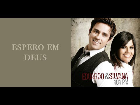 Eduardo & Silvana - Espero em Deus (Áudio Oficial)