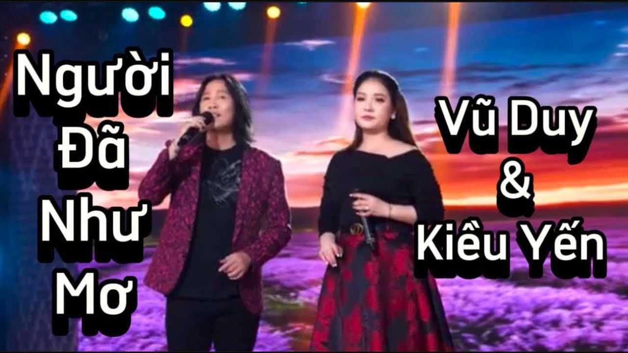 NGƯỜI ĐÃ NHƯ MƠ - KIỀU YẾN & VŨ DUY | Tuyển tập bolero Kiều Yến mới nhất