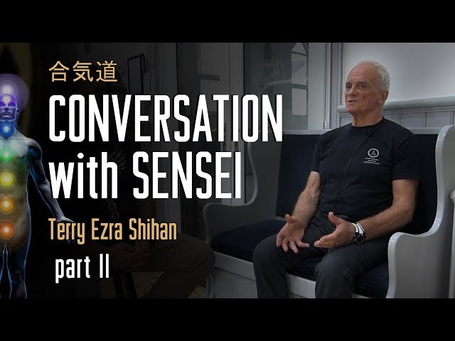 Conversation with Sensei, Part II. Aikido, Kundalini Awakening, Healing, O Sensei