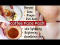 Coffee face pack for Acne pimple dark spots free skin / coffee face mask skin whitening,lightening.
