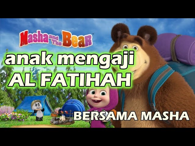 Anak Ngaji Al fatihah bersama Masha and The Bear class=
