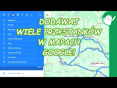 Jak dodawać wiele przystanków w Mapach Google?