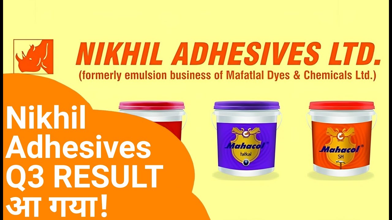 NIKHIL ADHESIVES Q3 RESULTS 2023 धमाका NIKHIL ADHESIVE NEWS NIKHIL