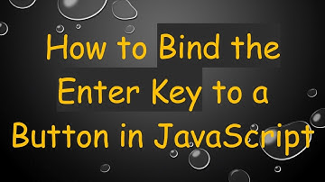 How to Bind the Enter Key to a Button in JavaScript
