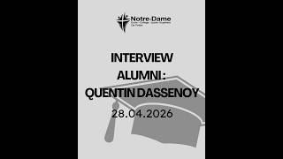 Interview de Quentin DASSENOY, ancien élève de Notre-Dame de Peltre (NDP web) #interview