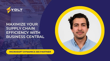 Maximize Your Supply Chain Efficiency with Microsoft Dynamics 365 Business Central