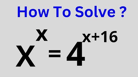 Math Olympiad Exponential Problem X^x=4^x+16