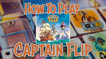 Captain Flip | How to Play | Learn to Play in 4 Minutes!