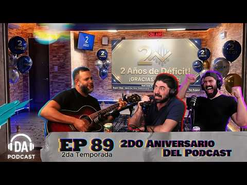 2do Aniversario Del Podcast - Deficit De Atencion - EP 89