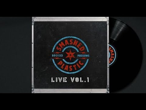 Smashed Plastic Live Vol. 1