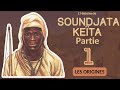 Lhistoire incroyable de soundjata keita  aux origines de la lgende   pisode 1