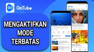 CARA MENGAKTIFKAN MODE TERBATAS DI GOTUBE
