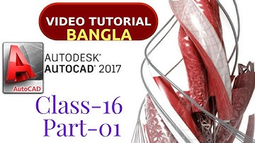 Auto Cad Bangla Tutorial | Professional AutoCAD training Bangla | Class 16 | Part 01