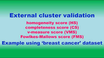 External cluster validation: HS, CS, VMS and FMS - Example using sklearn