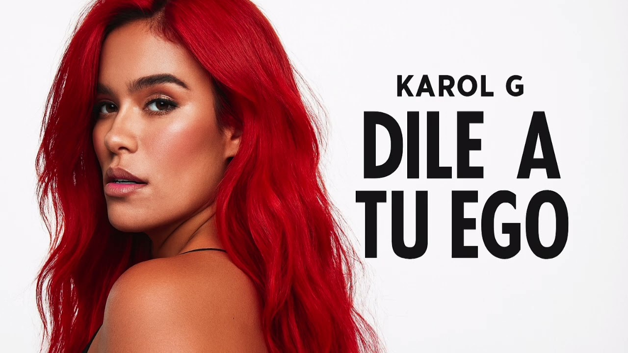 KAROL G - Dile A Tu Ego (Canción de Despecho 2025)