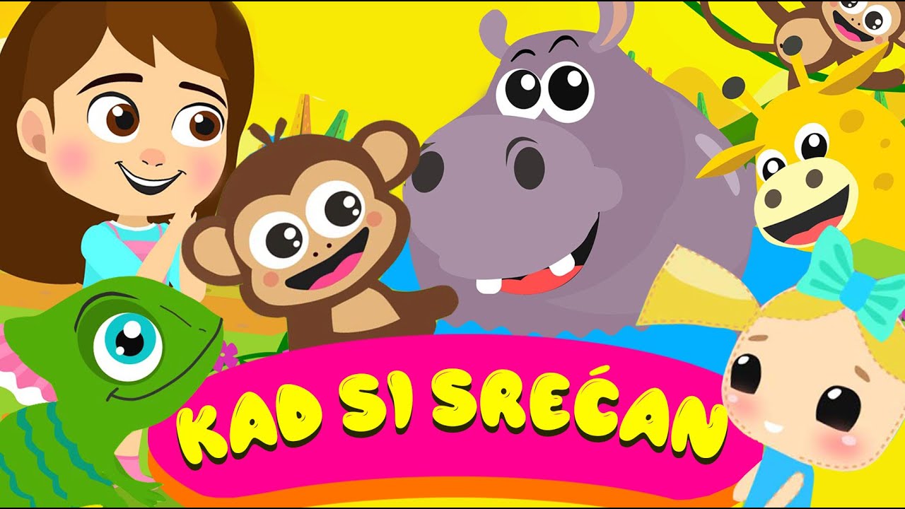 Djecije pjesmice: Kad si srećan - Decije pesme / Pesma za decu / decija muzika