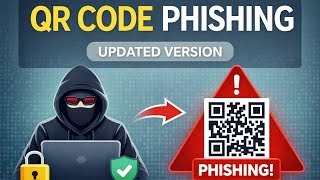 QR Code Phishing Awareness | Updated Explanation & Defense