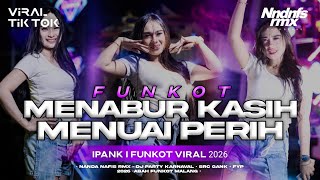 FUNKOT MENABUR KASIH MENUAI PERIH NEW 2026 BY NNDNFSRMX