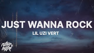 Vignette de la vidéo "Lil Uzi Vert - Just Wanna Rock (Lyrics)"