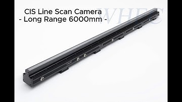 CIS Line Scan Camera - Long Range 6000mm -