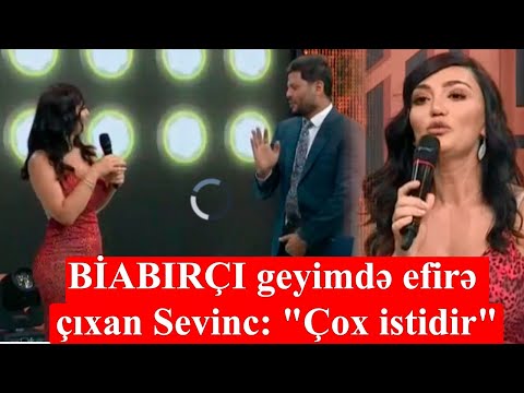 BİABIRÇI geyimdə efirə çıxan Sevinc: \