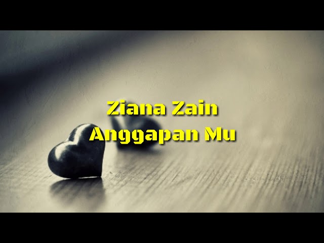 Ziana Zain - AnggapanMu class=