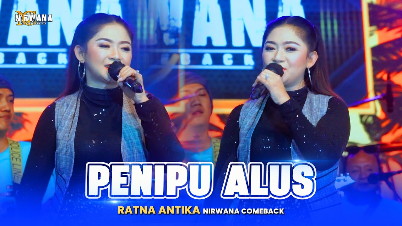 PENIPU ALUS - Ratna Antika OM NIRWANA COMEBACK Live Juwana PATI