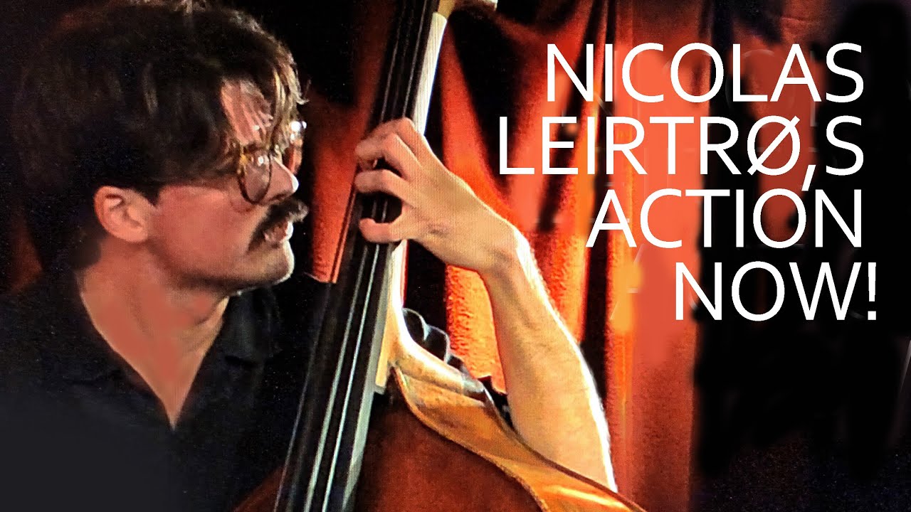 NICOLAS  LEIRSTRØ,S  ACTION  NOW!  |  Bergen Jazzforum
