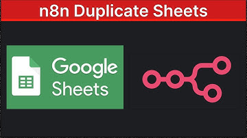 Duplicate Google Sheets w/ n8n Tutorial