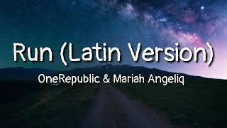 RUN (Latin Version) - OneRepublic & Mariah Angeliq