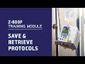 Z800f pump training  saving and retrieving protocols