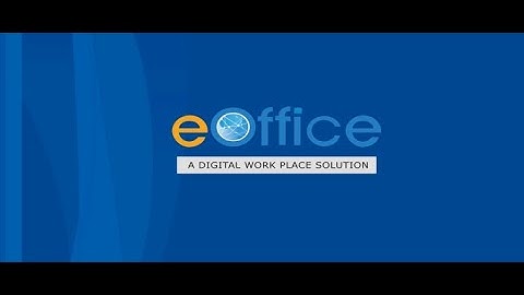 eoffice new version | eoffice training | e office tutorial | How to use e-office | eOffice latest