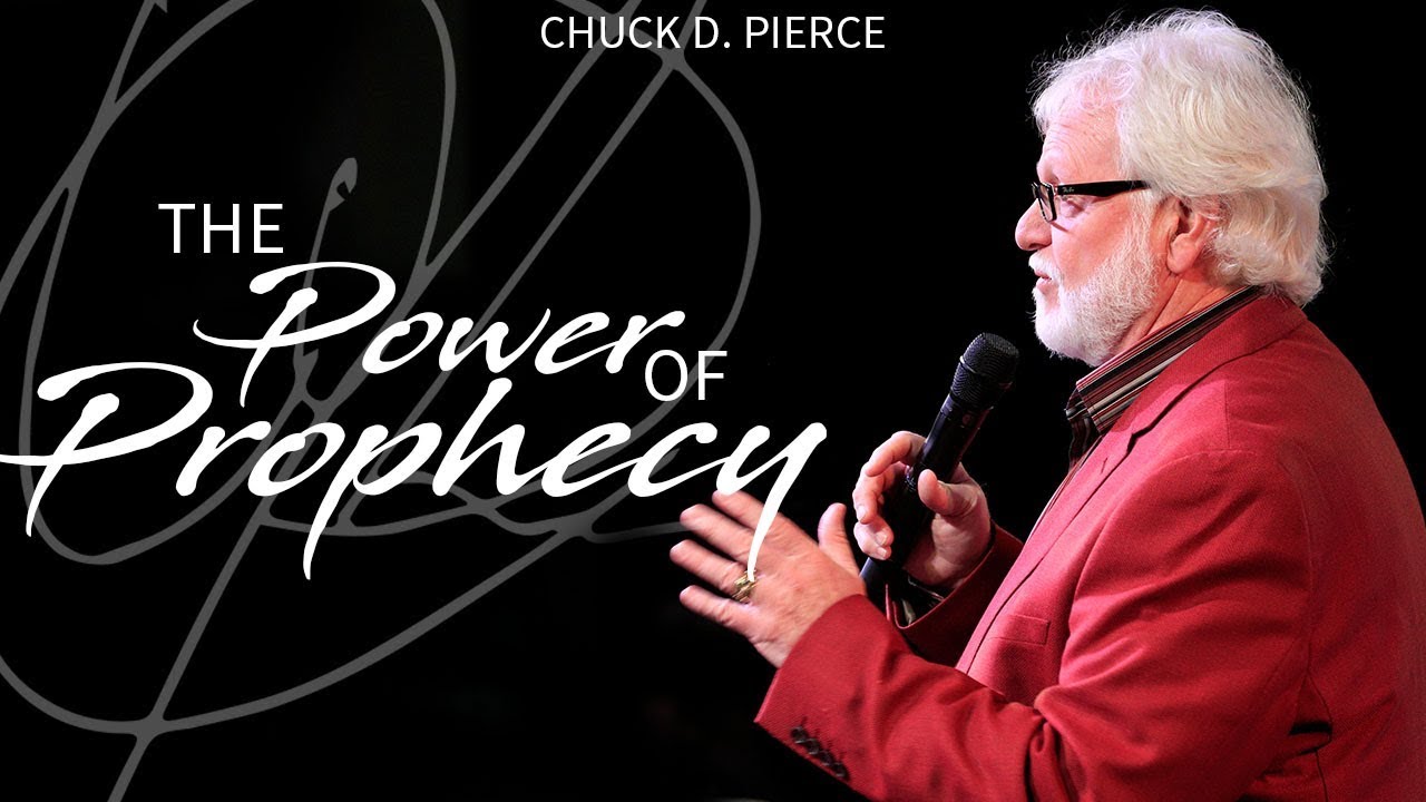 The Power of Prophecy : Activating the Revelation to Unlock Your Future! | Chuck Pierce