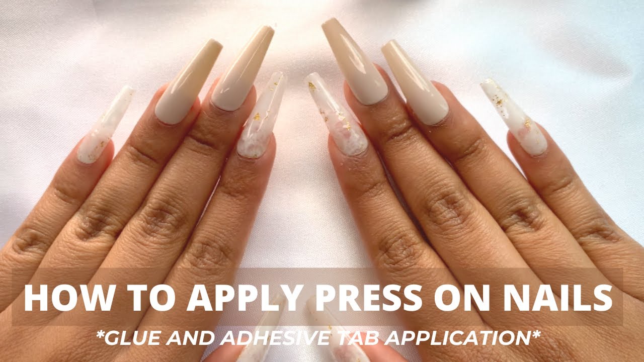 How to Apply Press On Nails  GLUE AND ADHESIVE TAB APPLICATION 